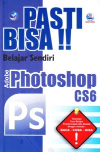 Image of Pasti bisa belajar sendiri adobe photoshop CS6